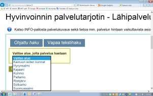 3 Ohjattu haku Hyvinvoinnin palvelutarjottimessa voidaan hakea palvelua/palveluita Ohjatulla haulla. Sen avulla asiakas valitsee paikkakuntansa, asiakasryhmänsä, palvelun pääluokan ja palvelun.