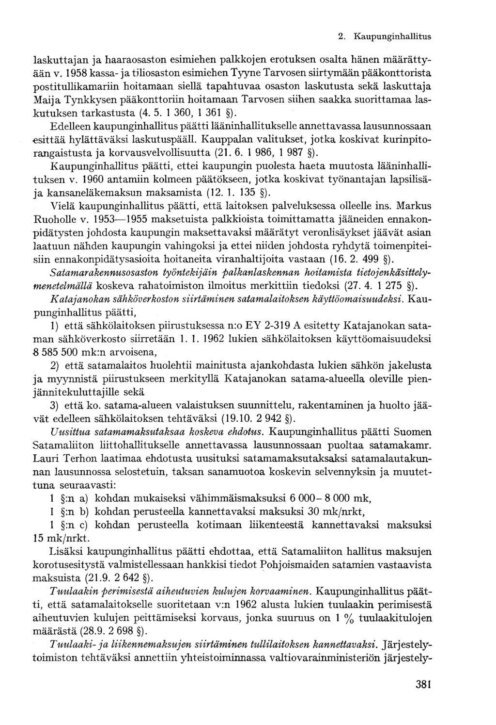 laskuttajan ja haaraosaston esimiehen palkkojen erotuksen osalta hänen määrättyään v.