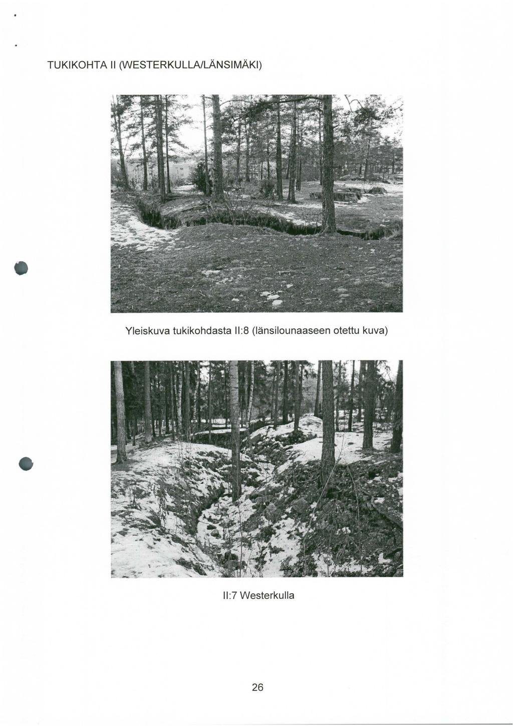 TUKIKOHTA II (WESTERKULLA/LÄNSIMÄKI) Yleiskuva