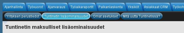 Vuosilomalaskennan käyttöönotto Tuntinetissä 1. Lisäominaisuuksien asetus Lomalaskentaan liittyy kaksi ominaisuutta, Vuosilomalaskenta ja Juokseva vuosiloma-arvio.