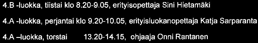 Oppilaan päivittäinen työaika käy ilmi kunkin luokan työjärjestyksestä. Opettajien välituntivalvontalistat ovat nähtävillä opettajanhuoneessa.