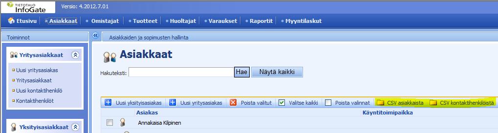 4 (5) CSV tiedosto asiakasrekisteristä CSV tiedosto asiakasrekisteristä saadaan Asiakkaat