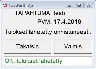 Mikäli palvelimelle lähetetyt tulokset ja väliajat näyttävät järkeviltä, paina Valmis-painiketta, mikä lopettaa Tulosten lähetys -ohjelman.