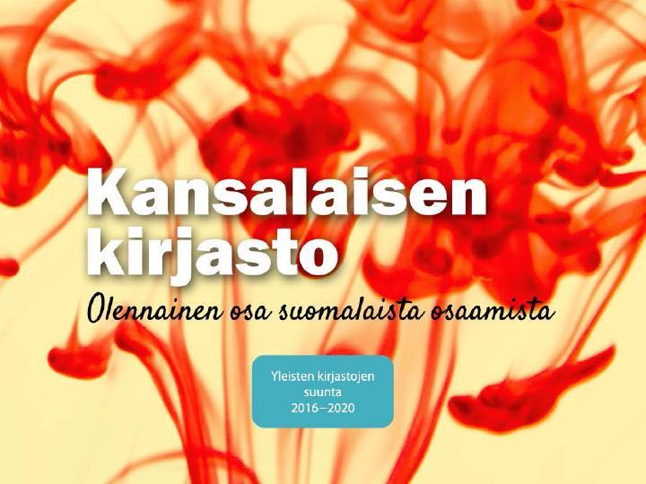 Arvot Yleisten kirjaston neuvostojen suunta: Tasavertaisuus, Vastuullisuus,