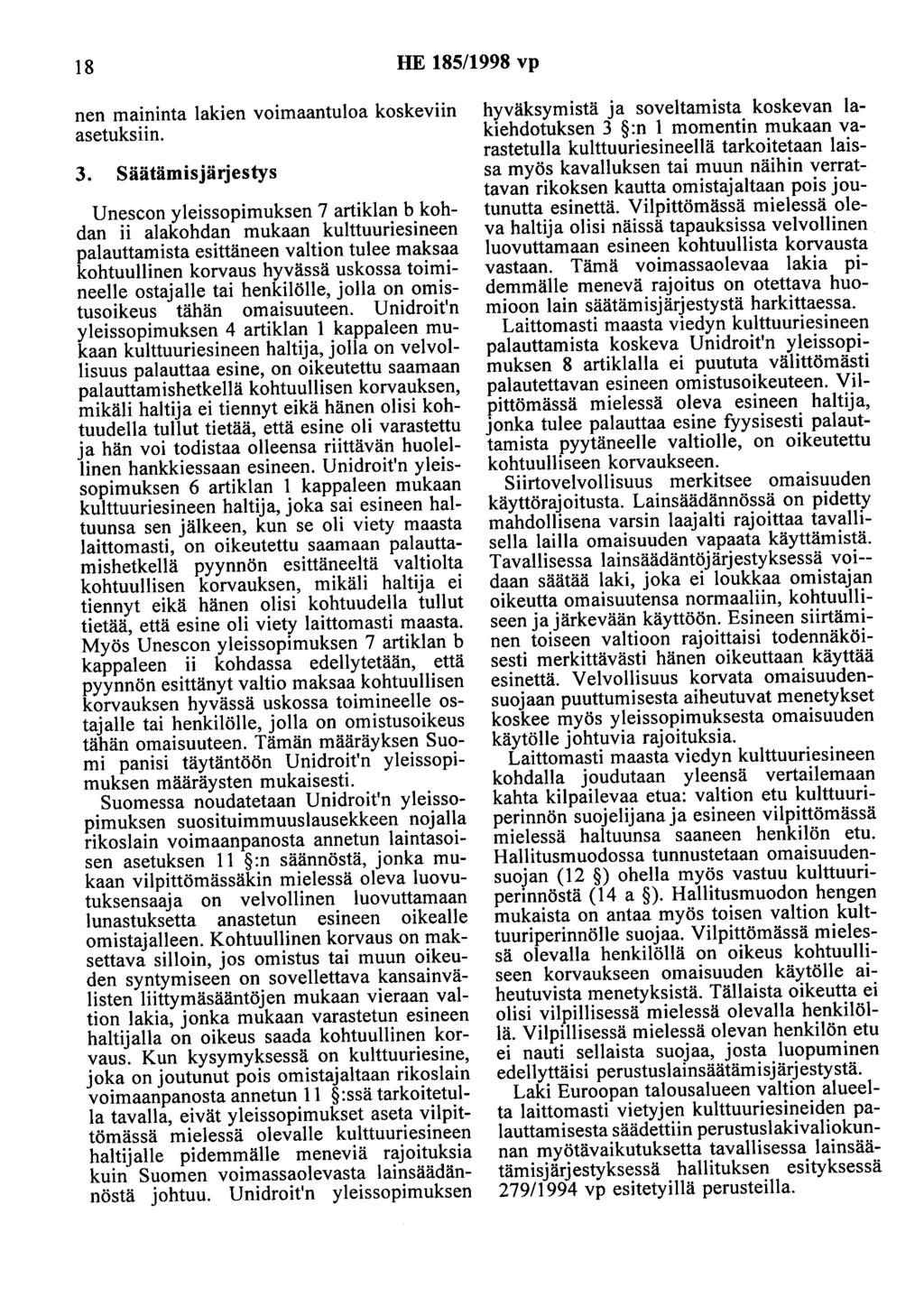 18 HE 185/1998 vp nen maininta lakien voimaantuloa koskeviin asetuksiin. 3.