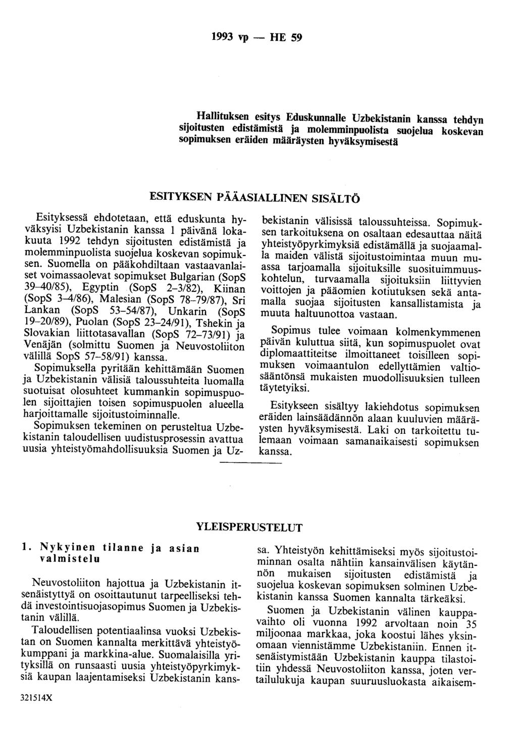 1993 vp - HE 59 Hallituksen esitys Eduskunnalle Uzbekistanin kanssa tehdyn sijoitusten edistämistä ja molemminpuolista suojelua koskevan sopimuksen eräiden määräysten hyväksymisestä ESITYKSEN