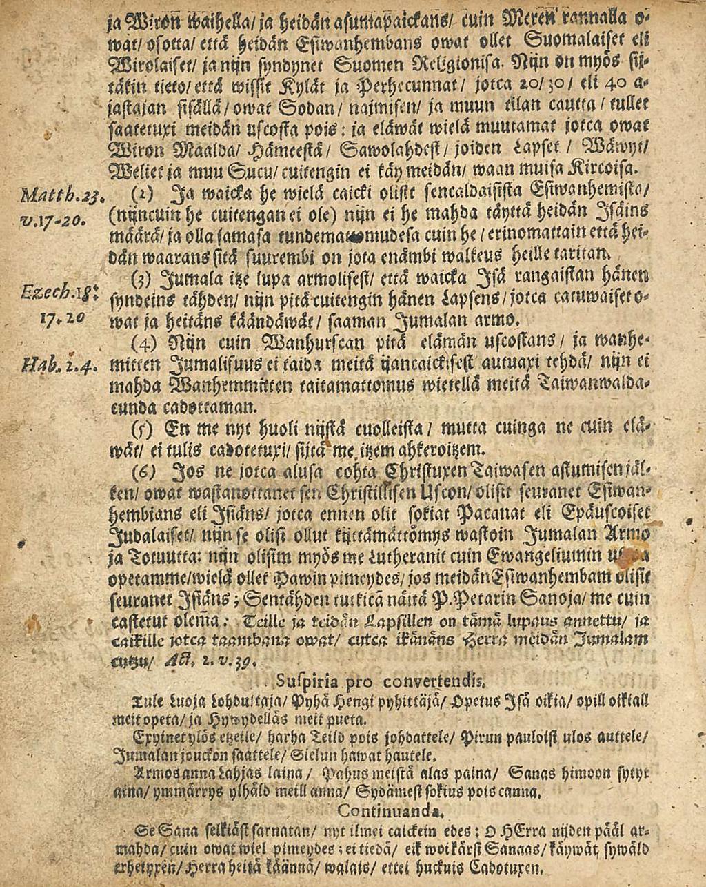 . (4) jaw«m Mihella/ ja heidän asumchaickans/ min M<tttt rannalla o- wät/ osotta/ ettck heidän Esiwanhembans owat ollet Suomalaiset eli Mrolaiset/ja nqn syndynet Suomen Rchgionisa.