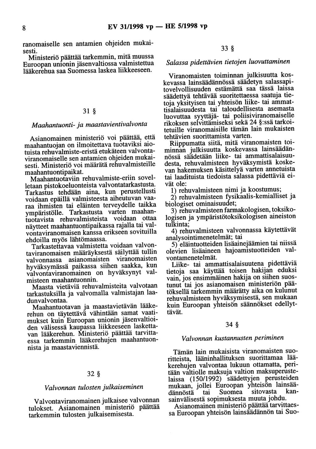 8 EV 31/1998 vp - HE 5/1998 vp ranomaiselle sen antamien ohjeiden mukaisesti.