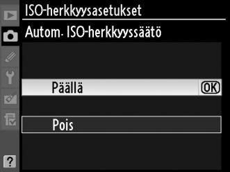 1 Valitse Autom. ISO-herkkyyssäätö. Paina G -painiketta ja valitse kuvausvalikosta ISO-herkkyysasetukset. Korosta Autom. ISO-herkkyyssäätö ja paina 2. G -painike 2 Valitse Päällä.