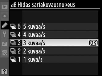 d6: Hidas sarjakuvausnopeus G -painike A Mukautettujen asetusten valikko Vaihtoehdolla määritellään suurin kuvausnopeus CL-tilassa (sarjakuvaus, hidas) (ajastetun kuvauksen aikana asetus määrittelee