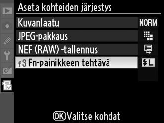 Toimintojen järjesteleminen Omassa valikossa 1 Valitse Aseta kohteiden järjestys.