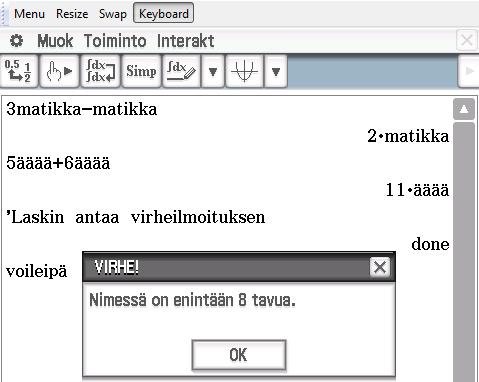 8 Pääsovellus ohjelma Laskin tulkitsee tietokoneen näppäimistöllä ja Keyboardin välilehdessä kirjoitetun tekstin yhdeksi muuttujaksi.