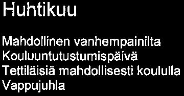 mahdollisuus 1-2:n työpäivän käyttö esim. teemapäivänä.