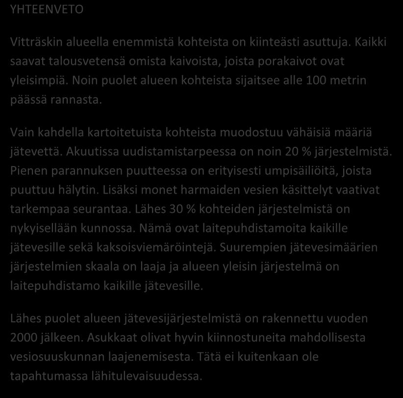 KIRKKONUMMI, VITTRÄSK 127/2016 Aluekortisto Pohjavesialue Ranta-alue Taajaan asuttu alue Vedenottamon suoja-alue Vesihuollon kehittämisalue Muu erityisalue Asetuksesta poikkeavat määräykset Alueen