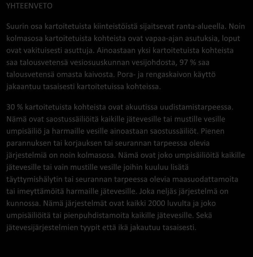 KIRKKONUMMI, BAKTRÄSK 132/2016 Aluekortisto Pohjavesialue Ranta-alue Taajaan asuttu alue Vedenottamon suoja-alue Vesihuollon kehittämisalue Muu erityisalue Asetuksesta poikkeavat määräykset