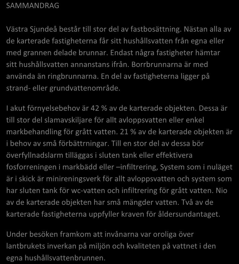 Områdesregister SJUNDEÅ, FLYT-HÄSTBÖLE- BOCKS- LAPPERSVÄGEN Grundvattenområde Strandområde Tätbebyggt område Skyddsområde för vattentag Område potentiellt för vattenandelslag Annat specialområde Från