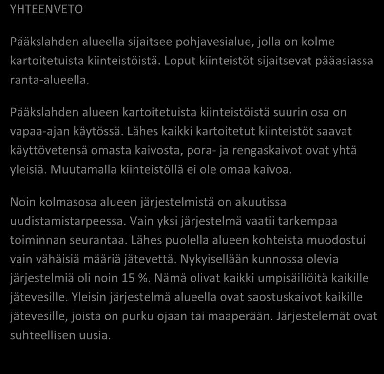 VIHTI, PÄÄKSLAHTI 53/2012 Aluekortisto Pohjavesialue Ranta-alue Taajaan asuttu alue Vedenottamon suoja-alue Vesihuollon kehittämisalue Muu erityisalue Asetuksesta poikkeavat määräykset Alueen
