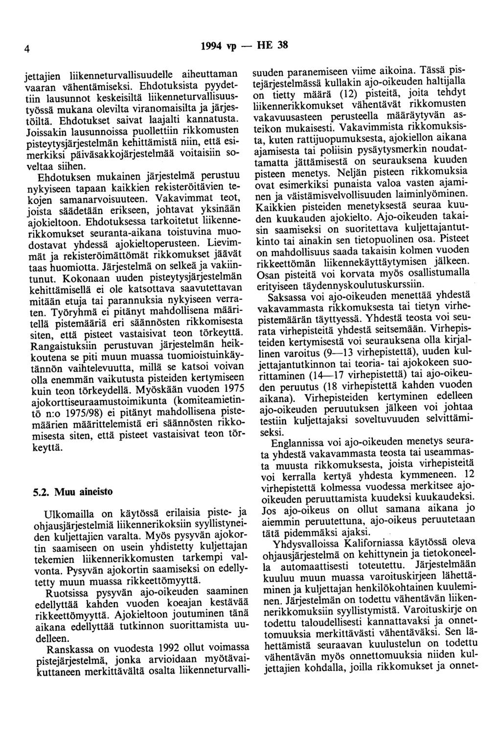 4 1994 vp - HE 38 jettajien liikenneturvallisuudelle aiheuttaman vaaran vähentämiseksi.