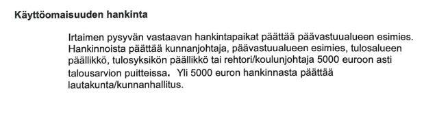 Hankintarajojen päättämiset: Voimassa olevassa hallintosäännössä sanotaan seuraavasti: 3 Erityismääräyksiä Talousarvioon voi sisältyä kehittämis- ja muita projekteja, joiden kustannuksia katetaan