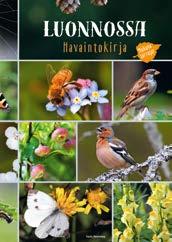 luonnossa, havaintokirja Tämä kirja tarjoaa leppoisaa ajanivetettä pienille ja isommillekin luonnontutkijoille!