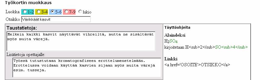 MUITA MAHDOLLISUUKSIA Työkortteihin voidaan hyvin yksinkertaisesti lisätä omia tiedostoja (esim.