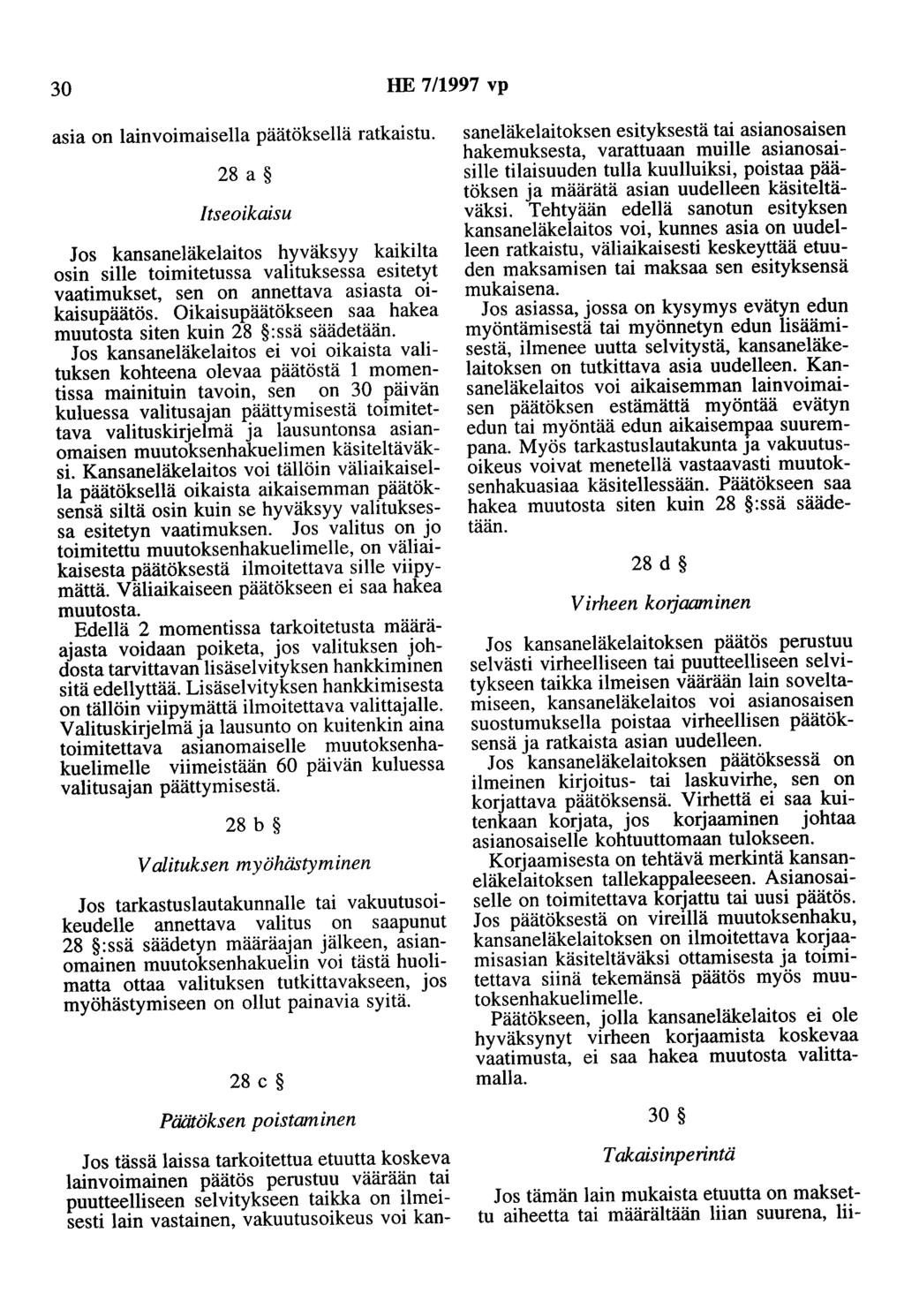 30 HE 7/1997 vp asia on lainvoimaisella päätöksellä ratkaistu.