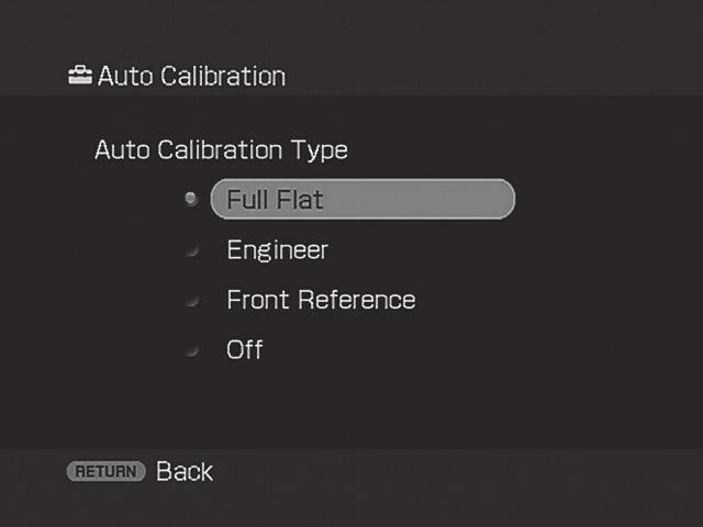 4 Paina V/v toistuvasti valitaksesi Auto Calibration Type, paina sitten. Aloittaminen Parametri Full Flat Engineer Selvitys Tekee jokaisen kaiuttimen taajuuden mittauksesta tasaisen.