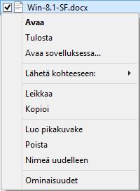 Tiedoston avaamiseen Tiedoston tulostamiseen Lähetä kohteeseen -alivalikkoon Tiedoston poistamiseen Tiedoston uudelleennimeämiseen