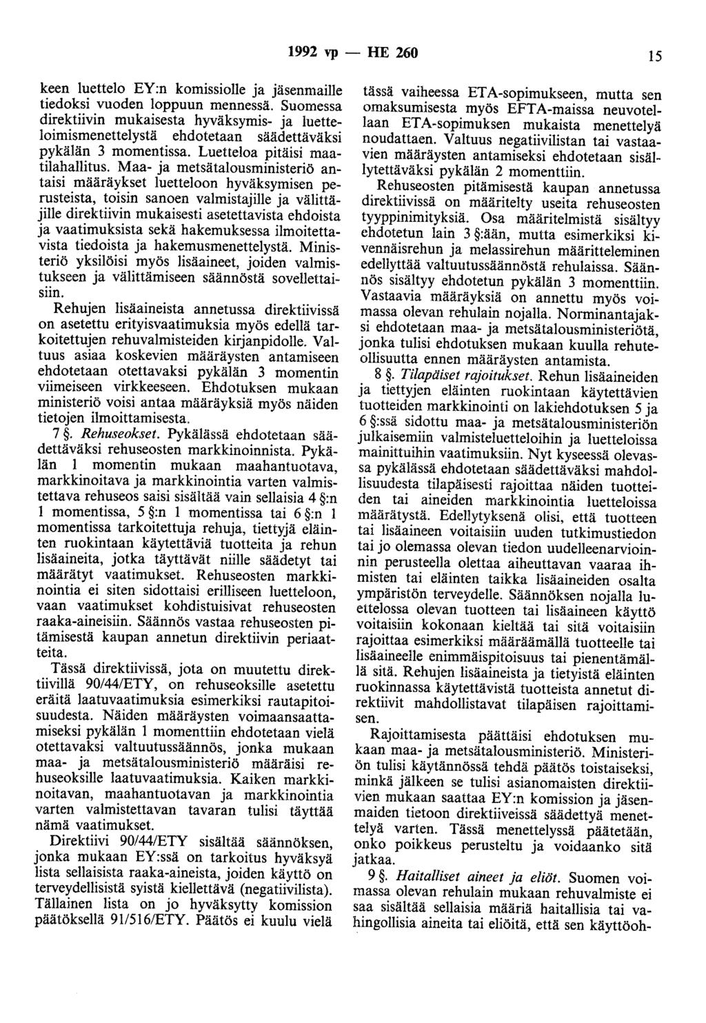 1992 vp- HE 260 15 keen luettelo EY:n komissiolle ja jäsenmaille tiedoksi vuoden loppuun mennessä.