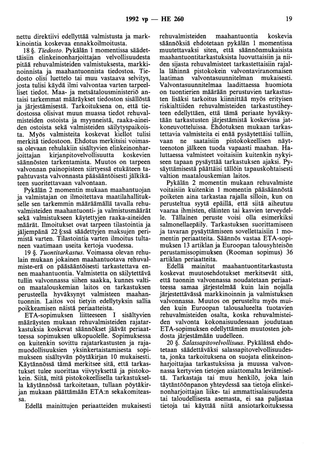 1992 vp - HE 260 19 nettu direktiivi edellyttää valmistusta ja markkinointia koskevaa ennakkoilmoitusta. 18. Tiedosto.