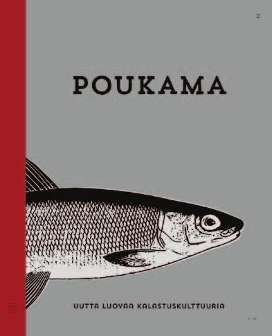 Poukama Uutta luovaa kalastuskulttuuria Ilmari Leppihalme (toim.) Maahenki 2014. E-kirja www.