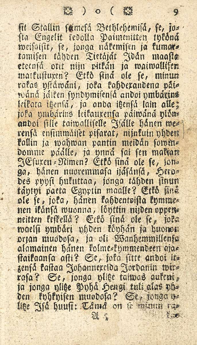 Q)o ( R sit Stallin stzmcsä Bethlehemisä, se, softa Engelit leoolla Paimenitten tykönä weisaislt, st, jo«ga näkemisin ja kumartamisen täyden Tietäjät Idän maasta eteensä ottt nijn pilkan ja