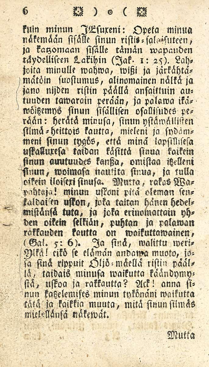 , Z)!kä! 6 R)6 ( W kuin minun lesureni: Opeta minua näkemään sisälle sinun ristis, salisuteen, ja kayomaan sisälle tämän lvapanden täydelliseen (la- i: 25).