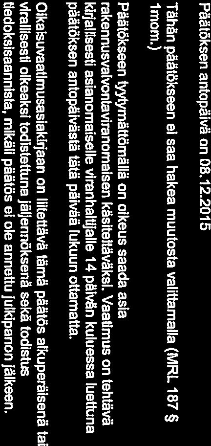 Edellä mainitut seikat huomioon ottaen hanke ei aiheuta MRL 137 :ssä tarkoitettua haittaa kaavoitukselle tai alueiden käytän muulle jäestämiselle eikö aiheuta haitallista yhdyskuntakehitystä.