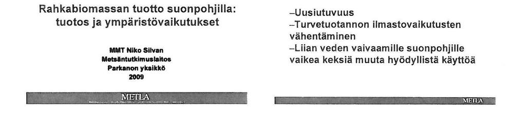 5 Rahkabiomassan tuotto Niko Silvan, Metla Rahkasammaleen kasvatus ja tuotto Niko Silvan 20