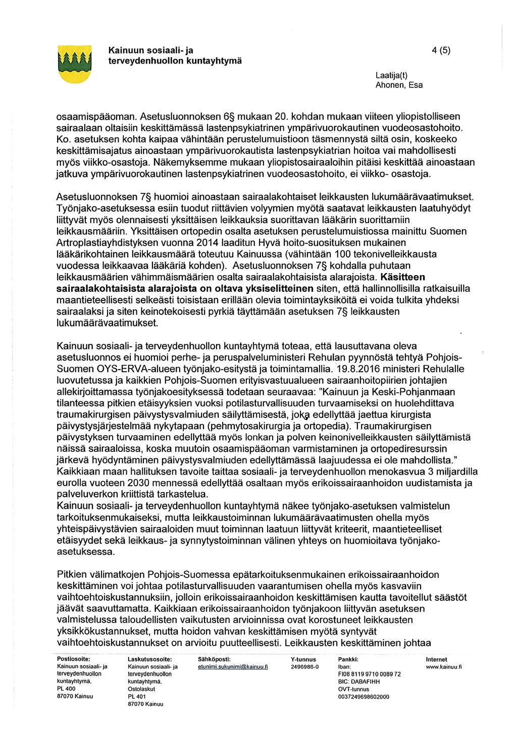 yyyy Kainuun sosiaali-ja kuntayhtymä 4(5) Laatija(t) Ahonen, Esa osaamispääoman. Asetusluonnoksen 6 mukaan 20.