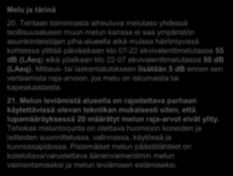 Esimerkki nykyaikaisesta lupamääräyksestä Melu ja tärinä 20.