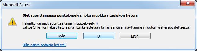 Napsauta kaikesta huolimatta Kyllä (Yes) -painiketta. Napsauta Tallenna (Save) -painiketta ja sulje kyselyikkuna.