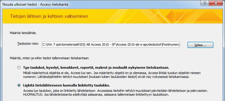 Ulkoisten tietojen linkittäminen Edellisestä jo näimme, että tietokannassa voi olla muista tietokannoista linkitettyjä taulukoita. Linkitys tehdään seuraavasti: Harjoitustiedosto: Tuoterekisteri-2.