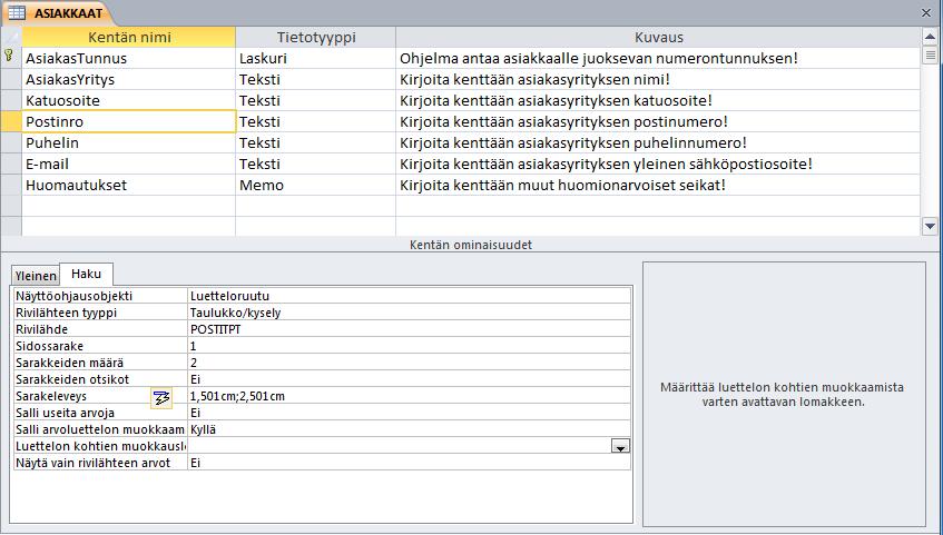 Luo kentille seuraavat ominaisuudet: Määritä kenttäpituudet alalohkon Yleinen (General) -välilehden Kentän koko (Field Size) -kohdassa; Postinro 5 merkkiä pitkänä ja Postitsto 25 merkkiä.