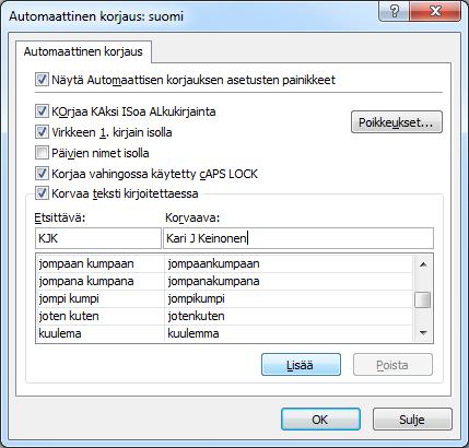 Automaattisen korjauksen asetukset Voit helpottaa tietueiden kirjoittamista asettamalla haluamasi automaattiset korjaustoiminnot voimaan.