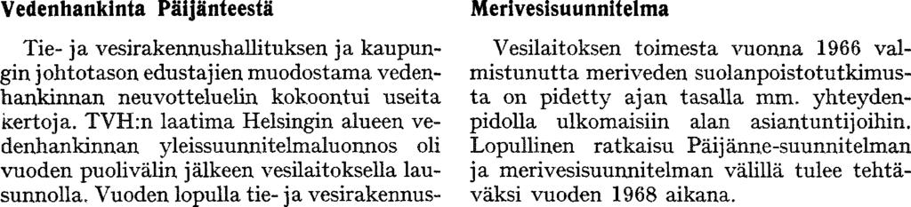 hankinto- 0,23 jen osuus 1,06 mmk. Vastaavat arvot olivat edellisenä vuonna 3,22 mmk, 1,26 mmk, 0,83 mmk ja 1,24 mmk eli yhteensä 6,55 mmk.