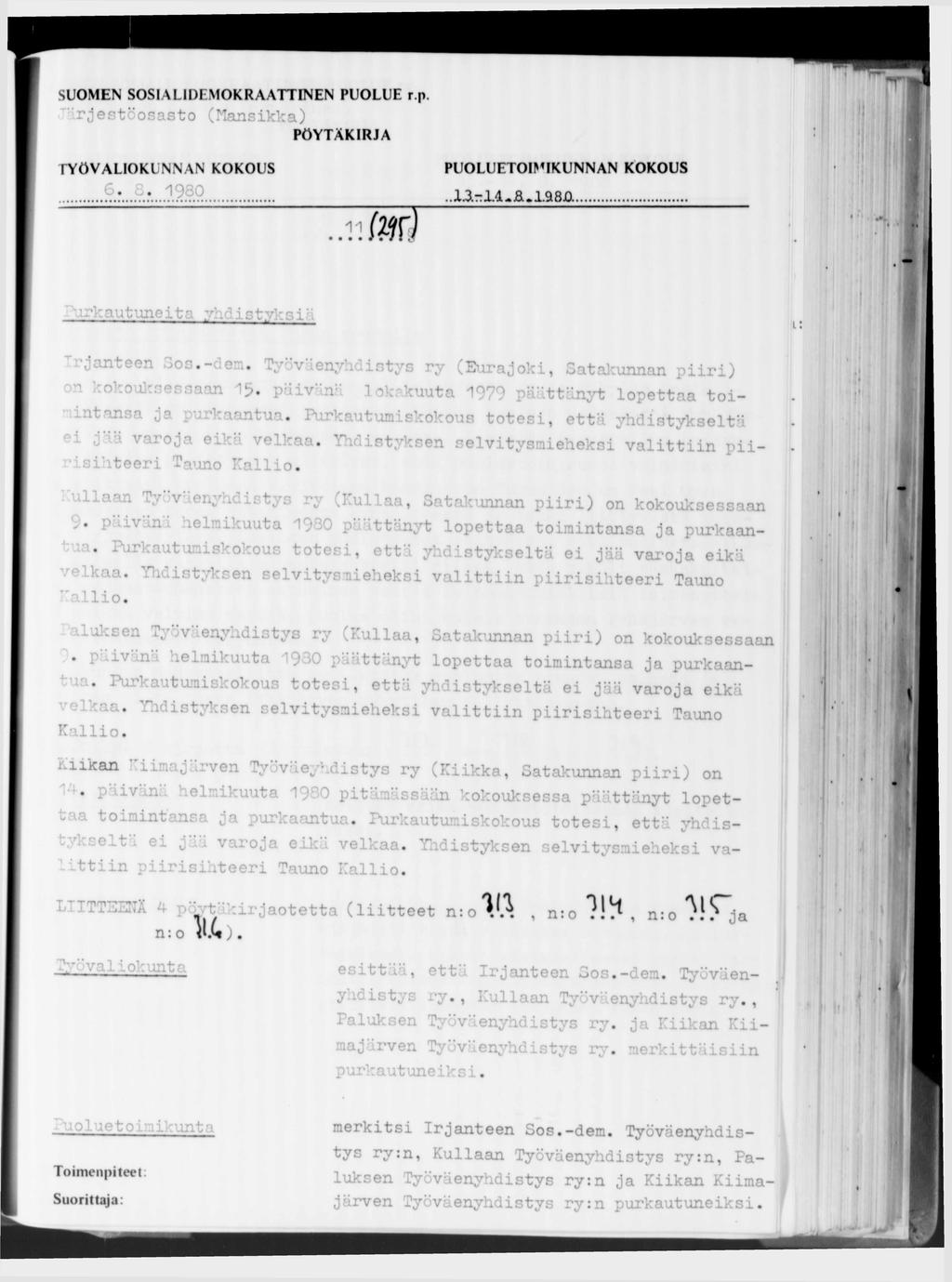 'ärjestöosasto (Mansikka)... '...г...?.:.....дл-14-я.1.98д... erkautuneita yhdistyksiä ^гjänteen Зоз.-dem. Työväenyhdistys ry (Eurajoki, Satakunnan piiri) i cokoukseeeaan 15. päivänä lokakuuta 197?