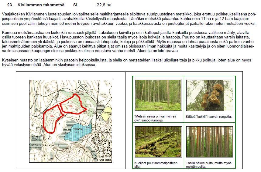 Haasteet Vapaaehtoinen suojelu on siten luonnontilaisessa