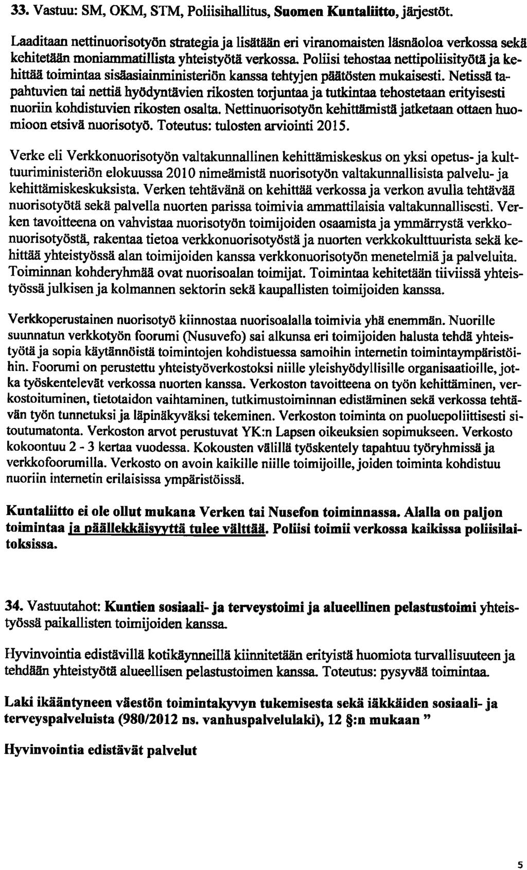 33. Vastuu: SM, OKM, STM. Poliisihallitus, Suomen Kuntallitto, järjestöt.