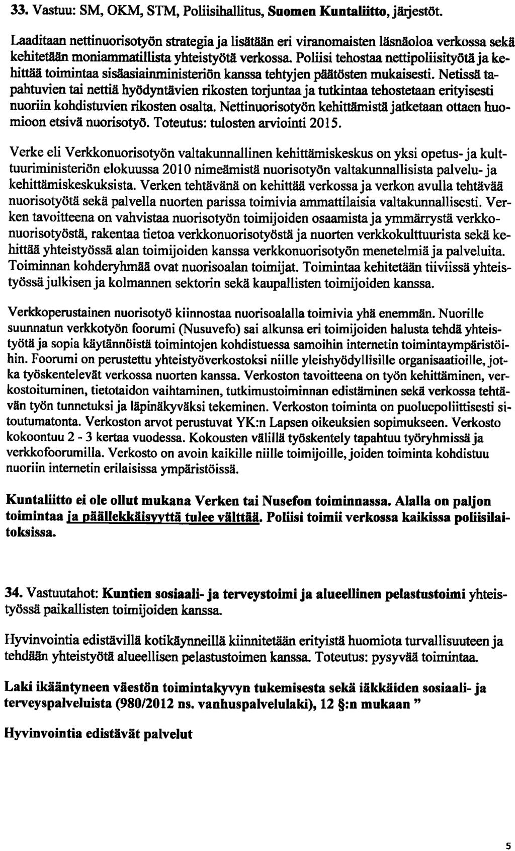 33. Vastuu: SM, OKM, STM. Poliisihallitus, Suomen Kuntallitto, järjestöt.