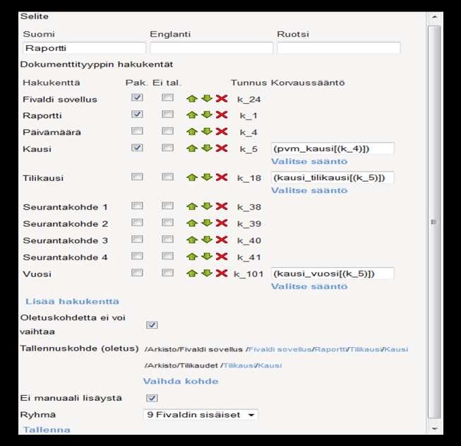 Perustiedot dokumentit näkymän ryhmittely painikkeen alta voidaan ryhmiä luoda lisää, poistaa tai muuttaa niiden järjestystä.