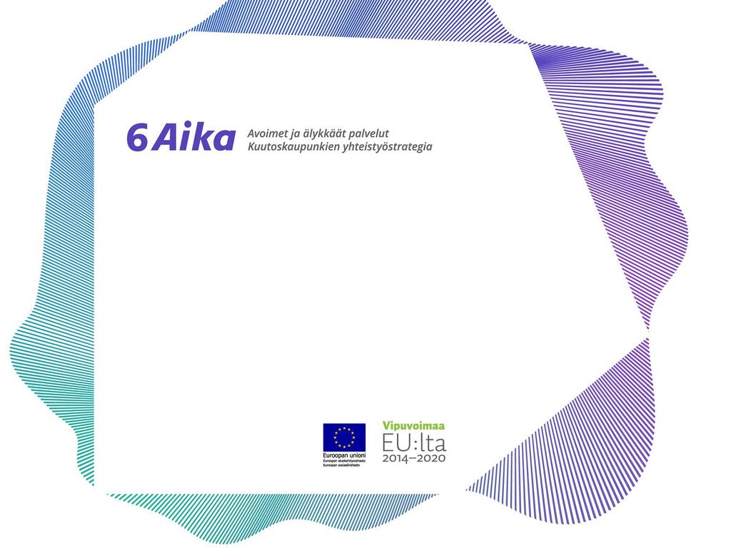 6AIKA - KESTÄVÄN KAUPUNKIKEHITTÄMISEN