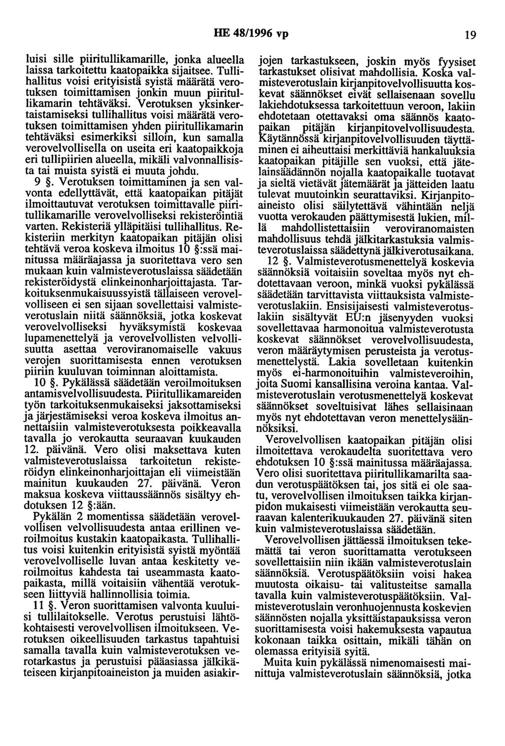 HE 48/1996 vp 19 luisi sille J?iiritullikamarille, jonka alueella laissa tarkoitettu kaatopaikka sijaitsee.