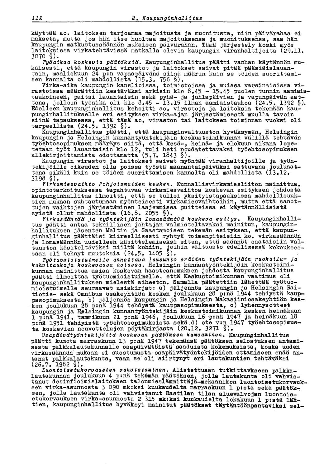 112 2, Kaupunginhallitus käyttää ao.